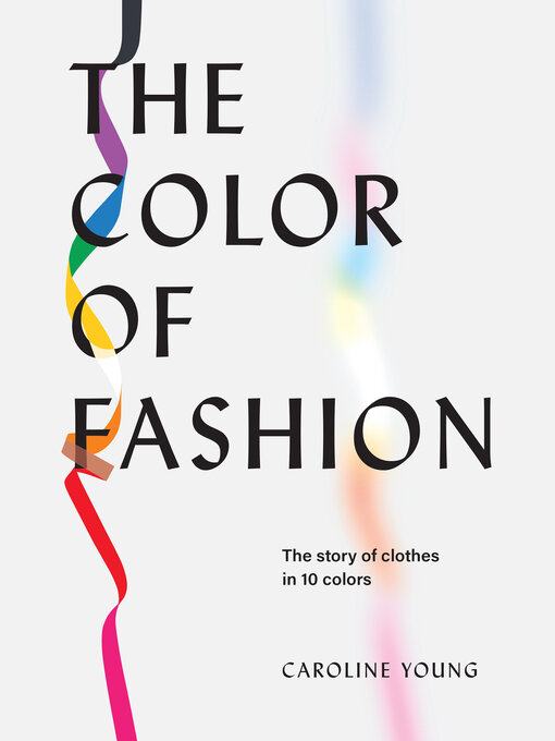 Title details for The Color of Fashion by Caroline Young - Available